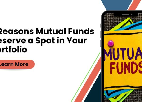 7 Reasons Mutual Funds Deserve a Spot in Your Portfolio