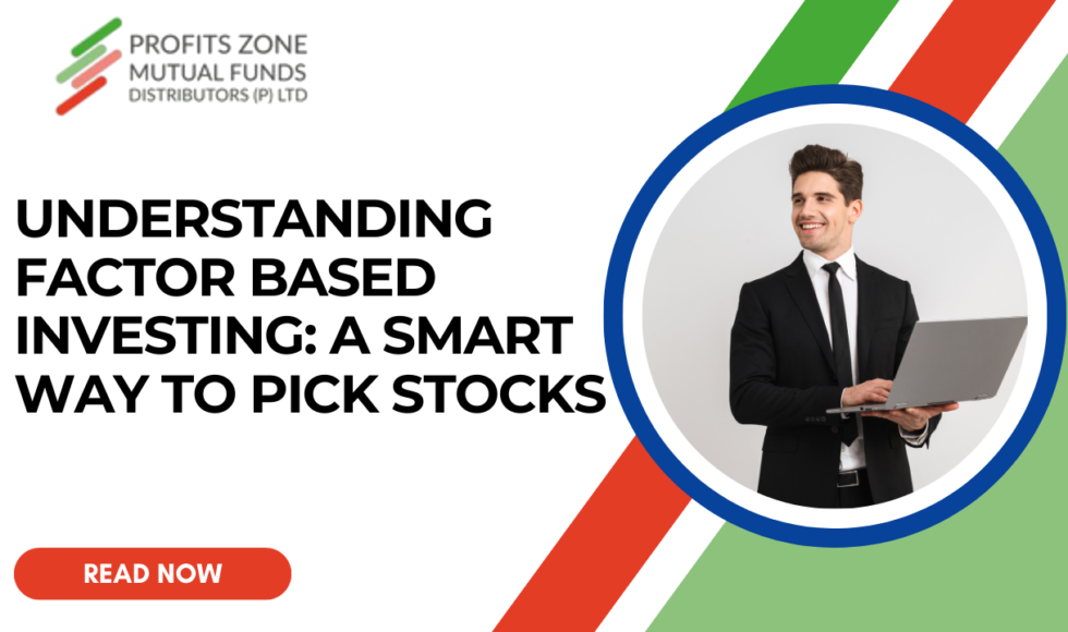 Understanding Factor Based Investing: A Smart Way to Pick Stocks