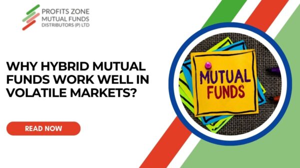 Banner saying Why hybrid mutual funds work well in volatile markets?