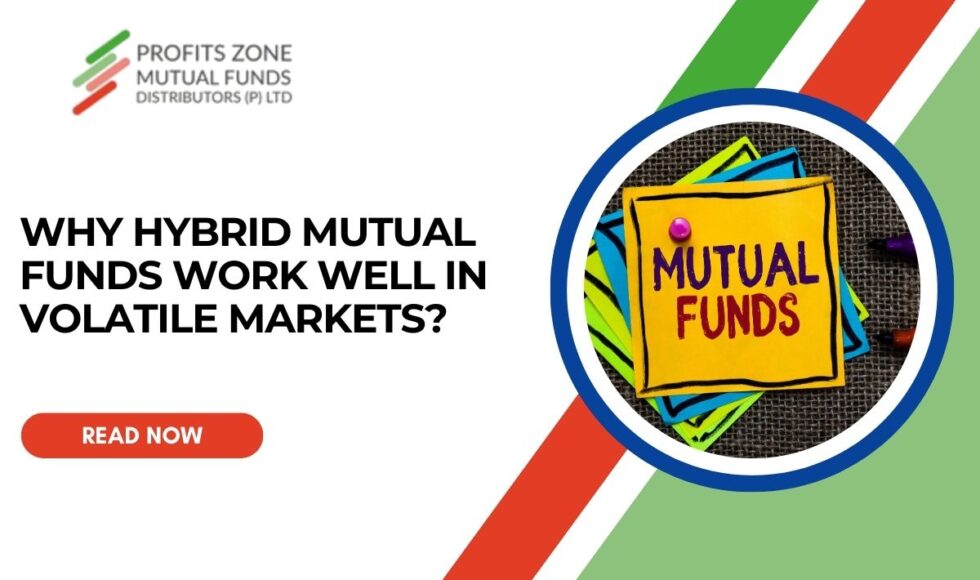 Banner saying Why hybrid mutual funds work well in volatile markets?