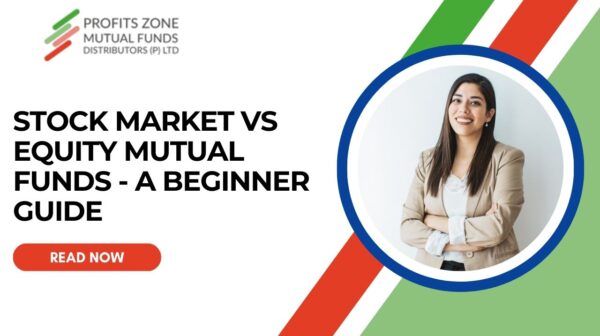 Stock Market Vs Equity Mutual Funds - A Beginner Guide